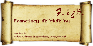 Franciscy Örkény névjegykártya